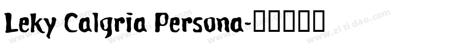 Leky Calgria Persona字体转换